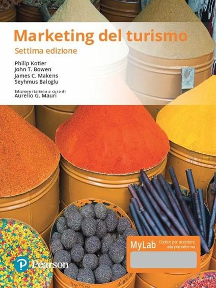 Marketing del turismo. Ediz. Mylab. Con Contenuto digitale per download e accesso online - Philip Kotler,John T. Bowen,James C. Makens - copertina