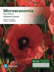 Microeconomia. Ediz. MyLab. Ediz. custom. Con Contenuto digitale per download e accesso on line