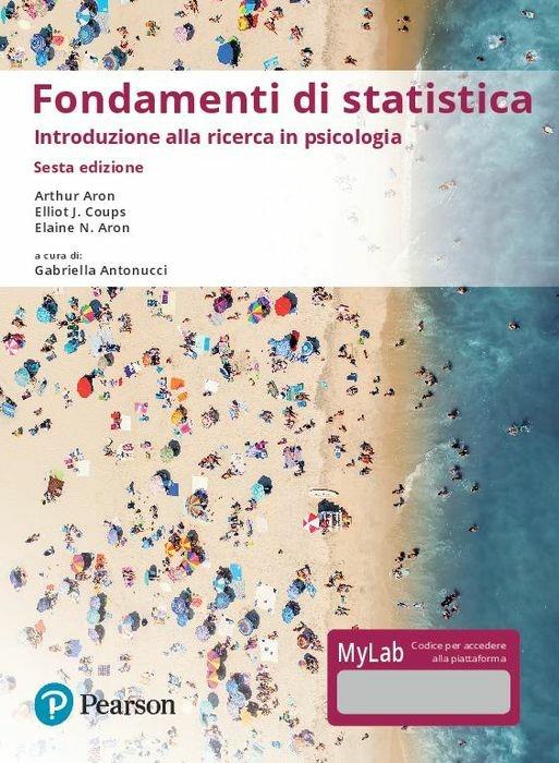 Fondamenti di statistica. Introduzione alla ricerca psicologica. Ediz. Mylab - Arthur Aron,Elliot J. Coups,Elaine Aron - copertina