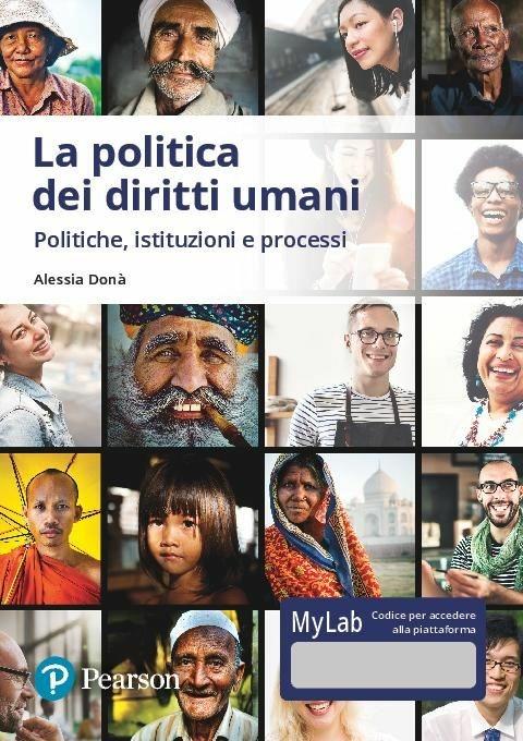 La politica dei diritti umani. Politiche, istituzioni, processi. Ediz. MyLab. Con Contenuto digitale per accesso online - Alessia Donà - copertina
