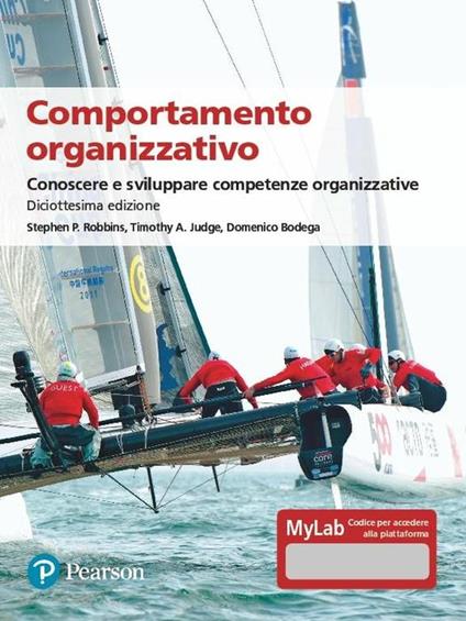 Comportamento organizzativo. Conoscere e sviluppare competenze organizzative. Ediz. MyLab. Con Contenuto digitale per accesso online - Stephen P. Robbins,Timothy A. Judge,Domenico Bodega - copertina