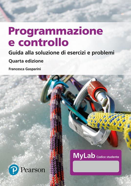 Programmazione e controllo. Guida allo svolgimento di esercizi e problemi. Ediz. MyLab. Con Contenuto digitale per download e accesso online - Francesca Gasparini - copertina