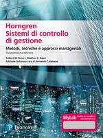 Horngren. Sistemi di controllo di gestione. Metodi, tecniche e approcci manageriali. Ediz. Mylab. Con Contenuto digitale per accesso on line