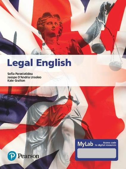 Legal english. Ediz. MyLab. Con Contenuto digitale per accesso online - Sofia Parastatidou,Jacopo D'Andria Ursoleo,Kate Gralton - copertina