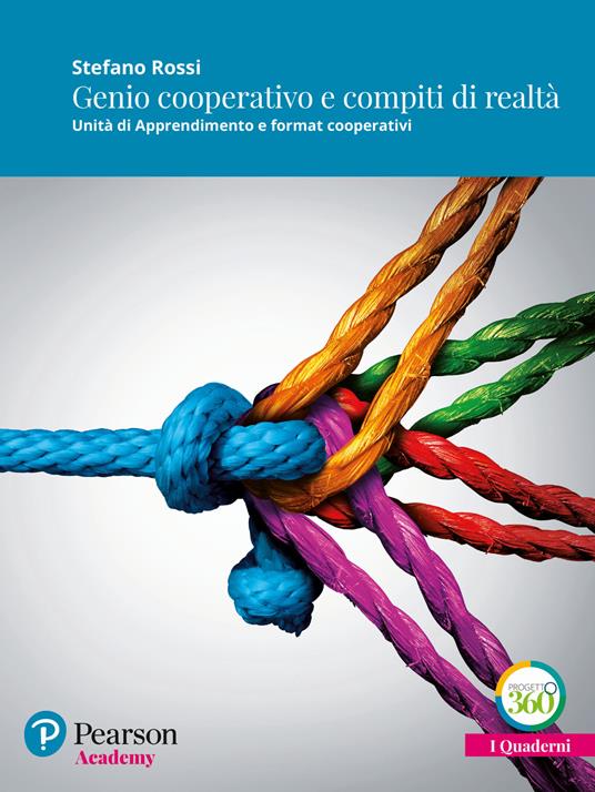 Genio cooperativo e compiti di realtà. Unità di apprendimento e format cooperativi. Con espansione online - Stefano Rossi - copertina