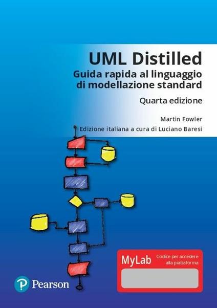 UML distilled. Guida rapida al linguaggio di modellazione standard. Ediz. mylab. Con Contenuto digitale per accesso online - Martin Fowler - copertina