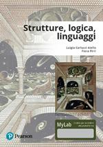 Strutture, logica, linguaggi. Ediz. Mylab. Con Contenuto digitale per download e accesso online