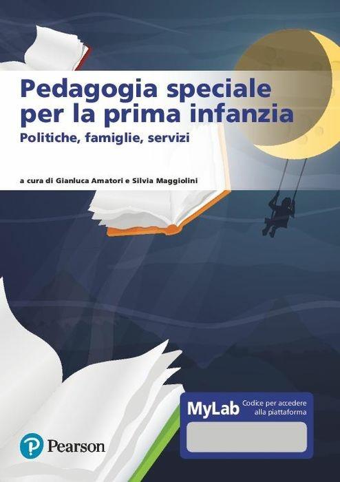 Pedagogia speciale per la prima infanzia. Ediz. Mylab. Con Contenuto digitale per accesso online - copertina