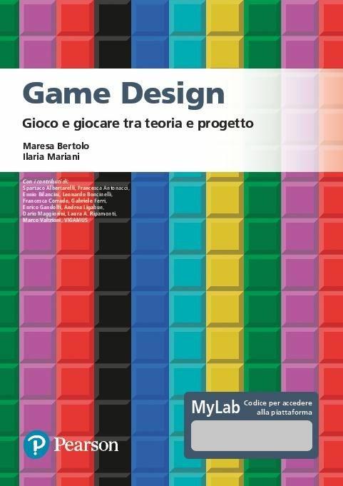 Game design. Gioco e giocare tra teoria e progetto. Ediz. MyLab. Con Contenuto digitale per accesso online - copertina