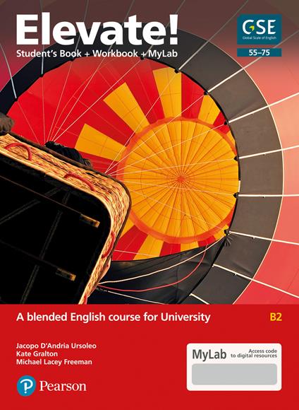 Elevate! A blended English course for University B2. Ediz. MyLab - Jacopo D'Andria Ursoleo,Kate Gralton,Michael Lacey Freeman - copertina