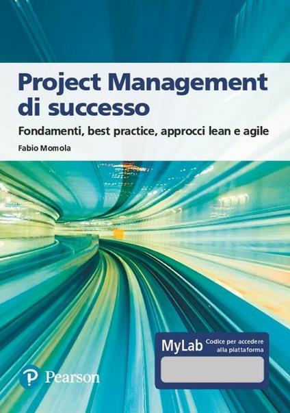 Project management di successo. Ediz. MyLab. Con Contenuto digitale per accesso online - Fabio Momola - copertina