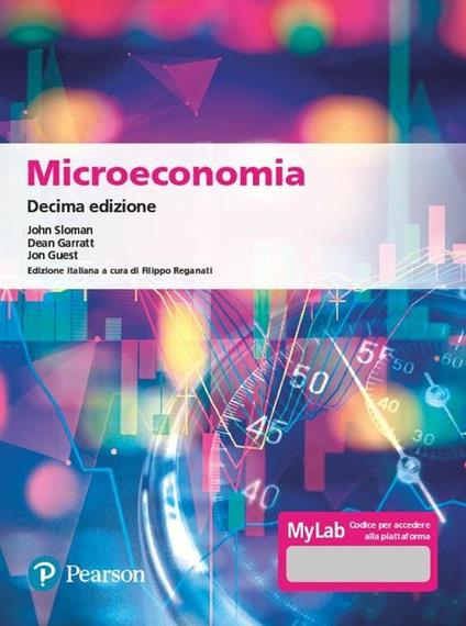 Microeconomia. Ediz. MyLab. Con Contenuto digitale per download e accesso online - John Sloman,Alison Wride,Dean Garratt - copertina