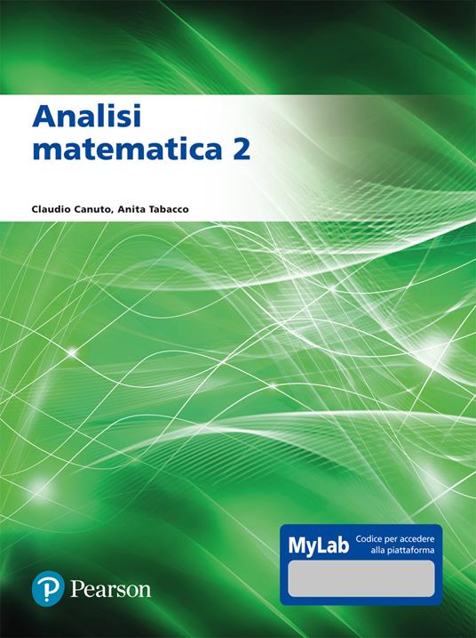 Analisi matematica 2. Ediz. MyLab. Con Contenuto digitale per accesso online - Claudio Canuto,Anita Tabacco - copertina