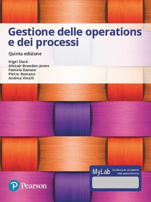 Gestione delle operations e dei processi. Ediz. Mylab. Con Contenuto digitale per accesso online - Nigel Slack,Brandon-Jones Alistair,Pamela Danese - copertina