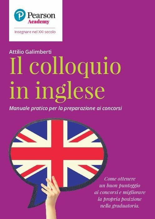 Il colloquio in inglese. Manuale pratico per la preparazione ai concorsi - Attilio Galimberti - copertina