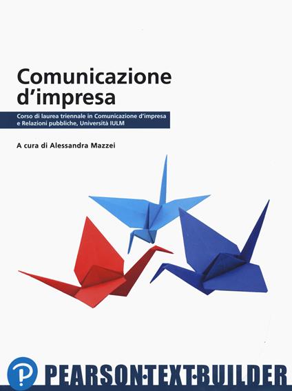 Comunicazione d'impresa. Con Contenuto digitale per accesso online - Alessandra Mazzei,Silvia Ravazzani - copertina