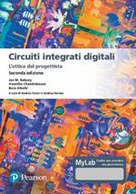 Circuiti integrati digitali. L'ottica del progettista. Ediz. MyLab. Con Contenuto digitale per download e accesso online