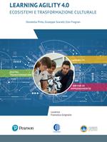 Learning agility 4.0. Ecosistemi e trasformazione culturale