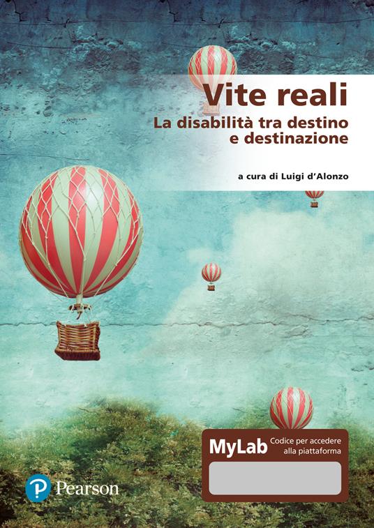 Vite reali. La disabilità tra destino e destinazione. Ediz. MyLab. Con Contenuto digitale per accesso online - copertina