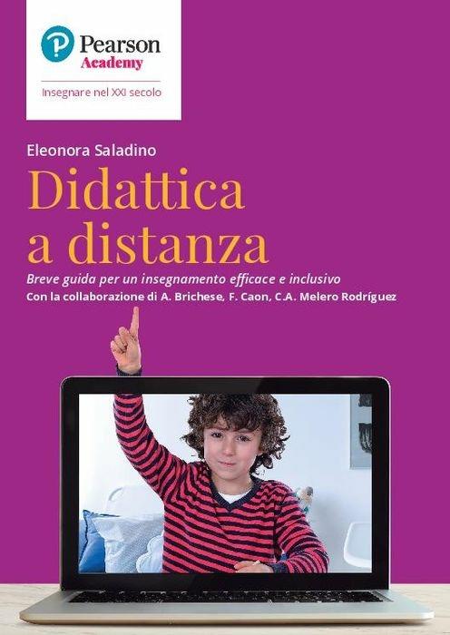 Didattica a distanza. Breve guida per un insegnamento efficace e inclusivo - Eleonora Saladino - copertina