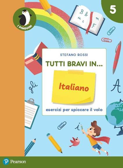 Tutti bravi in... italiano. Il quaderno. Per la Scuola elementare. Con espansione online. Vol. 5 - Stefano Rossi - copertina
