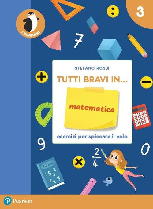 Tutti bravi in... matematica. Il quaderno. Per la Scuola elementare. Con espansione online. Vol. 3 - Stefano Rossi - copertina