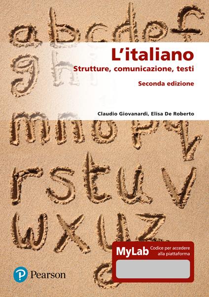 L'italiano. Strutture, comunicazione, testi. Ediz. MyLab - Claudio Giovanardi,Elisa De Roberto - copertina