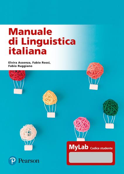 Manuale di linguistica italiana. Ediz. MyLab. Con Contenuto digitale per accesso online - Elvira Assenza,Fabio Rossi,Fabio Ruggiano - copertina