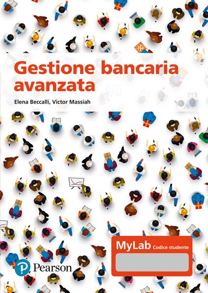 Gestione bancaria avanzata. Ediz. MyLab. Con Contenuto digitale per accesso online - Elena Beccalli,Victor Massiah - copertina