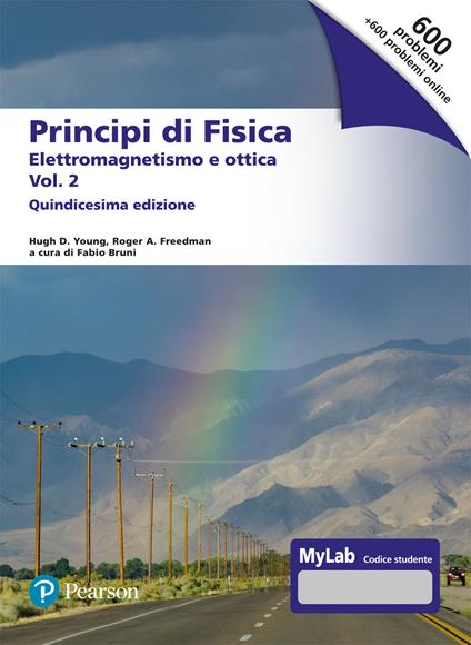 Principi di fisica. Con masteringphysics. Ediz. MyLab. Vol. 2: Elettromagnetismo e ottica - Hugh D. Young,Roger A. Freedman,Lewis A. Ford - copertina