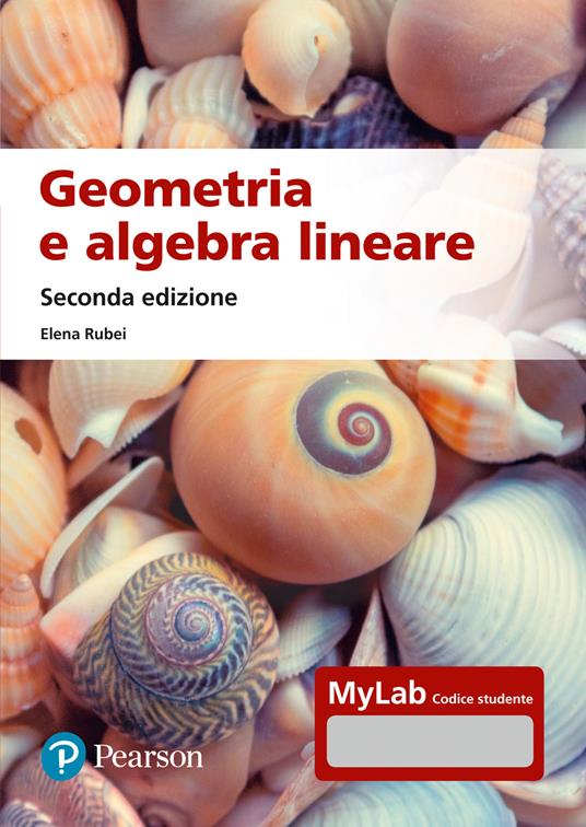 Geometria e algebra lineare. Ediz. MyLab. Con espansione online - Elena Rubei - copertina