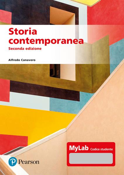 Storia contemporanea. Ediz. MyLab. Con Contenuto digitale per accesso online - Alfredo Canavero - copertina
