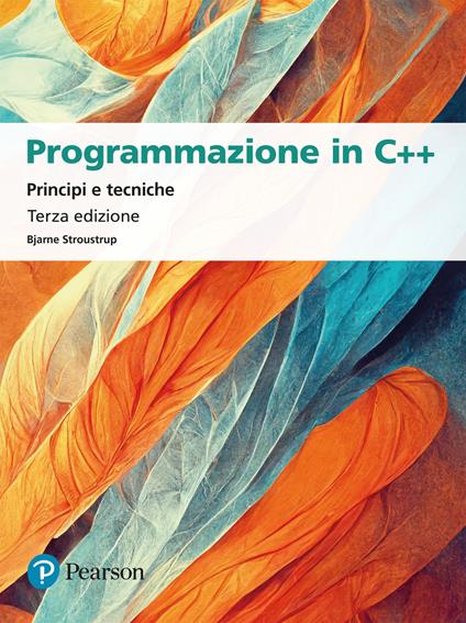 Programmazione in C++. Principi e tecniche - Bjarne Stroustrup - copertina