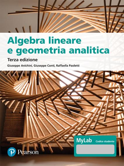 Algebra lineare e geometria analitica. Con Contenuto digitale per accesso online - Giuseppe Anichini,Giuseppe Conti,Raffaella Paoletti - copertina