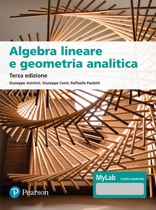 Algebra lineare e geometria analitica. Con Contenuto digitale per accesso online - Giuseppe Anichini,Giuseppe Conti,Raffaella Paoletti - copertina