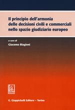 Il principio dell'armonia delle decisioni civili e commerciali nello spazio giudiziario europeo