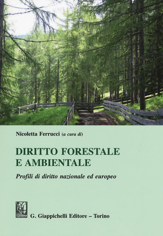 Diritto forestale e ambientale. Profili di diritto nazionale ed europeo - copertina