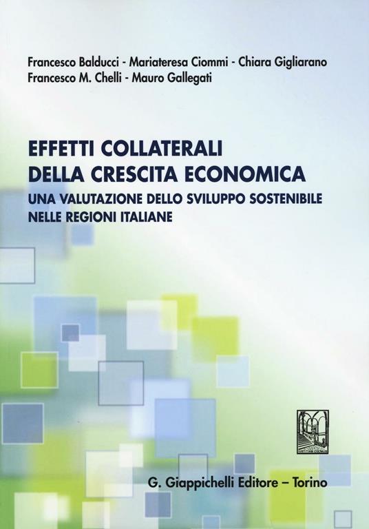 Effetti collaterali della crescita economica. Una valutazione dello sviluppo sostenibile nelle regioni italiane - copertina