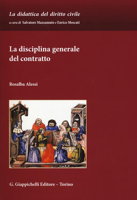 La disciplina generale del contratto - Rosalba Alessi - copertina