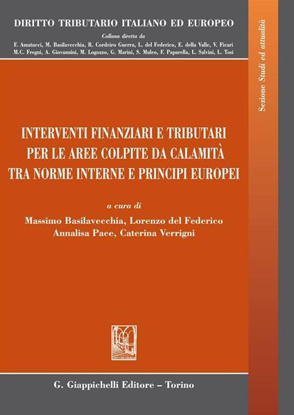 Interventi finanziari e tributari per le aree colpite da calamità fra norme interne e principi europei - copertina