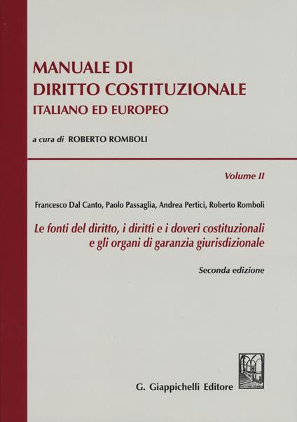 Manuale di diritto costituzionale italiano ed europeo. Vol. 2: Le fonti del diritto, i diritti e i doveri costituzionali e gli organi di garanzia giurisdizionale - copertina