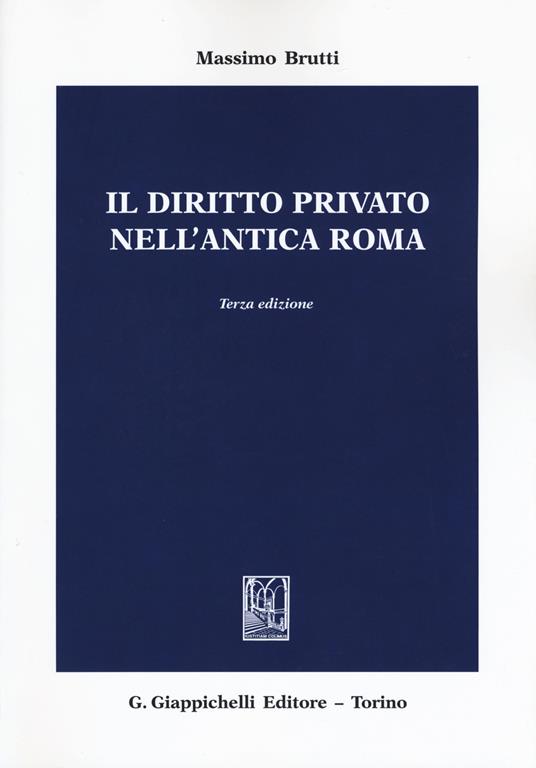 Il diritto privato nell'antica Roma - Massimo Brutti - copertina