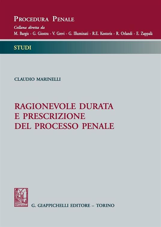 Ragionevole durata e prescrizione del processo penale - Claudio Marinelli - copertina