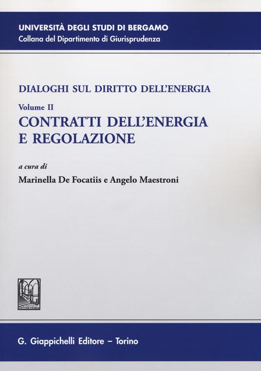 Dialoghi sul diritto dell'energia. Vol. 2: Contratti dell'energia e regolazione - copertina