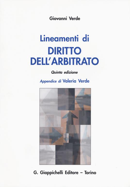 Lineamenti di diritto dell'arbitrato - Giovanni Verde - copertina