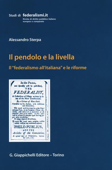 Il pendolo e la livella. Il federalismo all'italiana e le riforme - Alessandro Sterpa - copertina