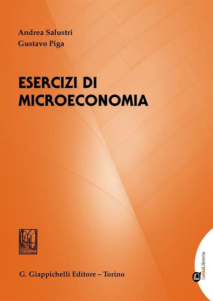 Esercizi di microeconomia - Andrea Salustri,Gustavo Piga - copertina