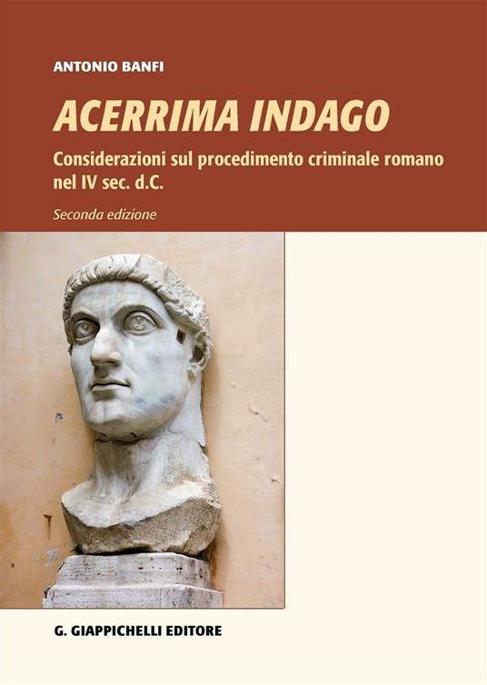 Acerrima indago. Considerazioni sul procedimento criminale romano nel IV sec. d.C. - Antonio Banfi - copertina