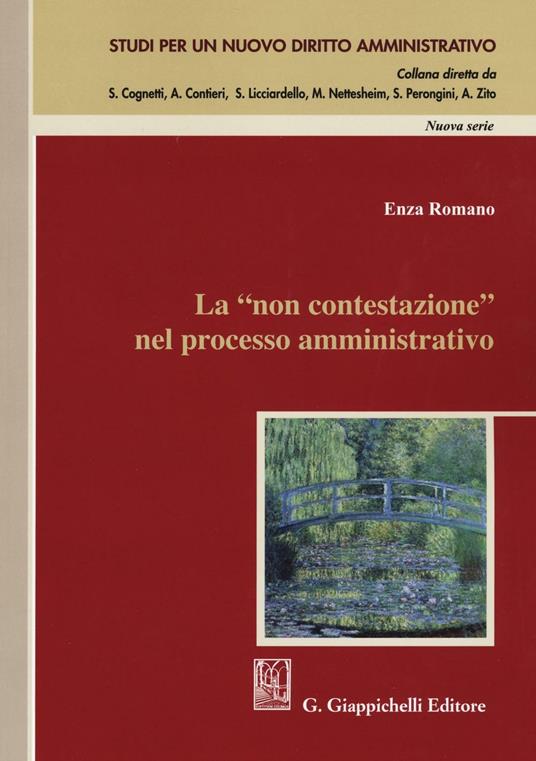 La «non contestazione» nel processo amministrativo - Enza Romano - copertina