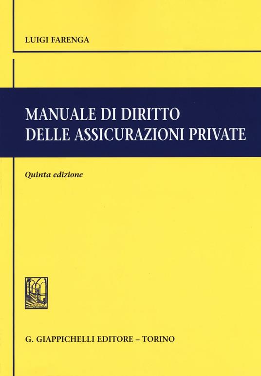Manuale di diritto delle assicurazioni private - Luigi Farenga - copertina